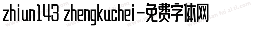 zhiun143 zhengkuchei字体转换